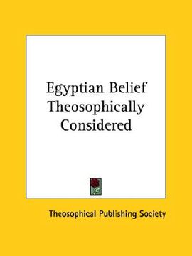 portada egyptian belief theosophically considered (en Inglés)