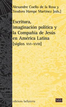 portada Escritura, imaginacion politica y la compañia de Jesús en América (General Universitaria)