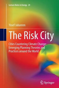 portada The Risk City: Cities Countering Climate Change: Emerging Planning Theories and Practices Around the World (en Inglés)