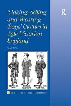 portada Making, Selling and Wearing Boys' Clothes in Late-Victorian England (en Inglés)