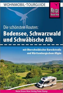 portada Reise Know-How Wohnmobil-Tourguide Bodensee, Schwarzwald und Schwäbische alb mit Oberschwäbischer Barockstraße und Württembergischem Allgäu (en Alemán)