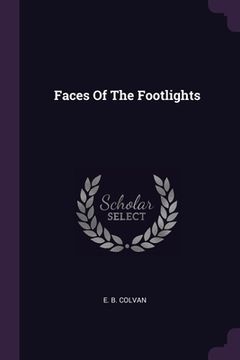 portada Faces Of The Footlights (in English)