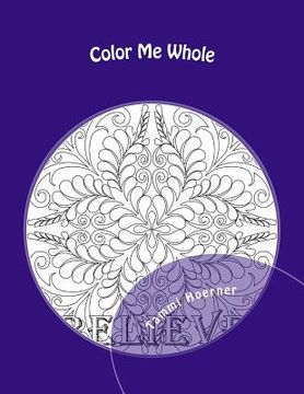 portada Color Me Whole: A MomPositive Coloring Book (en Inglés)