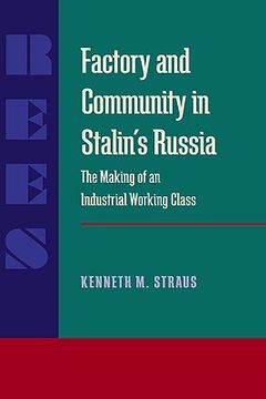 portada factory and community in stalins russia: the making of an industrial working class (en Inglés)
