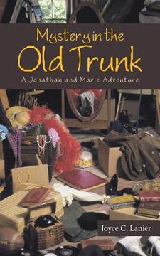 portada Mystery in the Old Trunk: A Jonathan and Marie Adventure (en Inglés)