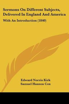 portada sermons on different subjects, delivered in england and america: with an introduction (1840) (in English)