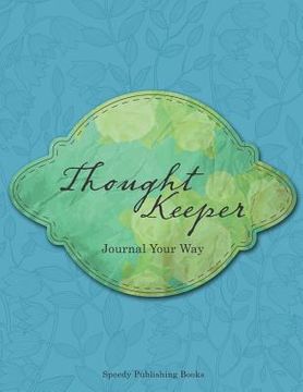 portada Thought Keeper: Journal Your Way (en Inglés)
