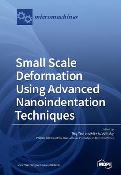 portada Small Scale Deformation Using Advanced Nanoindentation Techniques