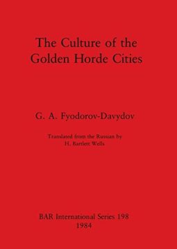 portada The Culture of the Golden Horde Cities (198) (British Archaeological Reports International Series) (en Inglés)