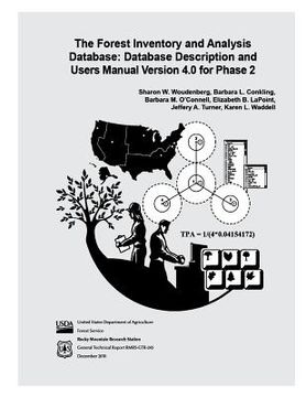 portada The Forest Inventory and Analysis Database: Database Description and Users Manual Version 4.0 for Phase 2 (en Inglés)