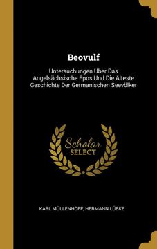 portada Beovulf: Untersuchungen Über das Angelsächsische Epos und die Älteste Geschichte der Germanischen Seevölker (in German)