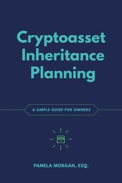 portada Cryptoasset Inheritance Planning: A Simple Guide for Owners 