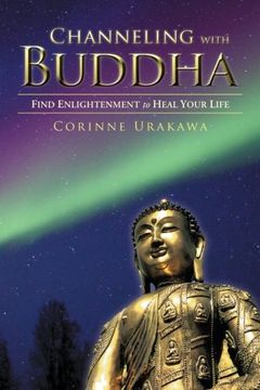 portada channeling with buddha: find enlightenment to heal your life (en Inglés)