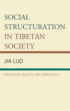 portada Social Structuration in Tibetan Society: Education, Society, and Spirituality (en Inglés)