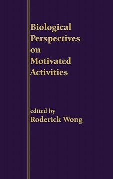 portada biological perspectives on motivated activities (en Inglés)