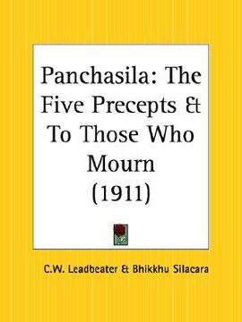 portada panchasila: the five precepts and to those who mourn (en Inglés)