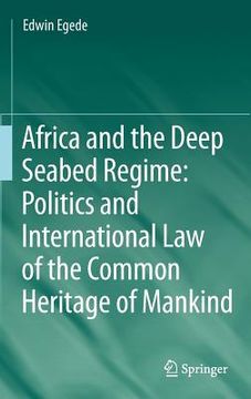 portada africa and the deep seabed regime: politics and international law of the common heritage of mankind (en Inglés)