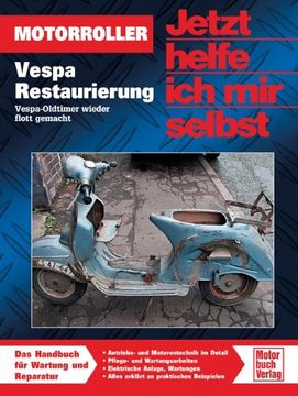 portada Vespa: Restaurierung / Oldtimer wieder flott gemacht (en Alemán)