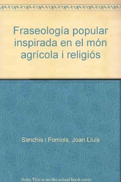 portada Fraseologia popular inspirada en el món agrícola i religiós (Llengua Viva)