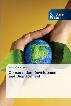 portada Conservation, Development and Displacement (en Inglés)