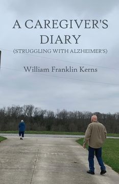 portada A Caregiver's Diary (Struggling With Alzheimer's) (en Inglés)