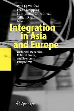 portada integration in asia and europe: historical dynamics, political issues, and economic perspectives (en Inglés)