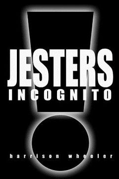 portada Jesters Incognito: Live Like a King. Hire a Jester. (en Inglés)
