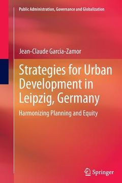 portada Strategies for Urban Development in Leipzig, Germany: Harmonizing Planning and Equity