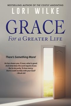 portada Grace for a Greater Life: There's Something More! (en Inglés)