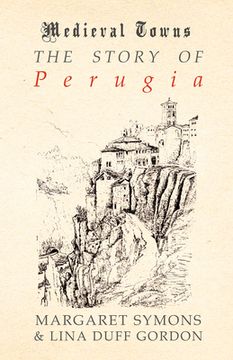 portada The Story of Perugia (Medieval Towns Series) (en Inglés)
