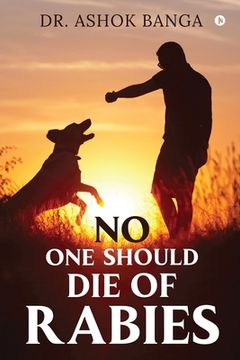 portada No One Should Die of Rabies (en Inglés)