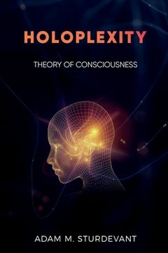 portada Holoplexity: Theory of Consciousness (en Inglés)