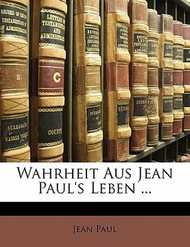 portada Wahrheit Aus Jean Paul's Leben ... (in German)