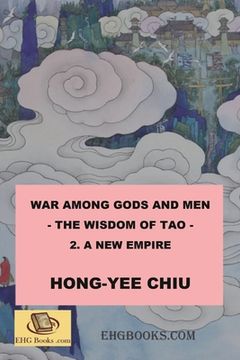 portada War among Gods and Men - 2. A New Empire: 科幻世界的封神演義卷二（國&#38 (en Inglés)