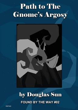 portada Path to the Gnome's Argosy: Found by the Way #02 (en Inglés)