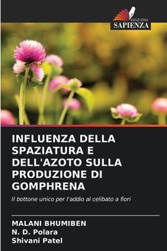 portada Influenza Della Spaziatura E Dell'azoto Sulla Produzione Di Gomphrena (in Italian)