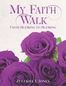 portada My Faith Walk: From Blessing to Blessing (en Inglés)