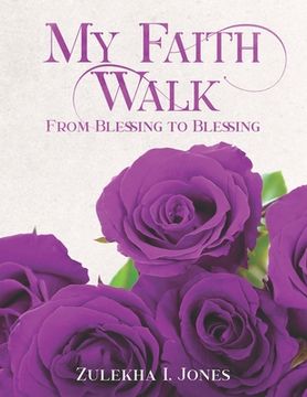 portada My Faith Walk: From Blessing to Blessing 