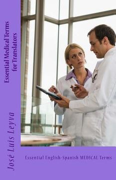 portada Essential Medical Terms for Translators: Essential English-Spanish MEDICAL Terms (en Inglés)