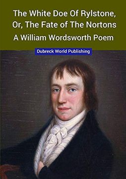 portada The White doe of Rylstone, or, the Fate of the Nortons, a William Wordsworth Poem (en Inglés)