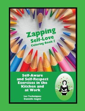 portada Zapping Self-Love Coloring Book 2: Self-Aware and Self-Respect Exercises in the Kitchen and at Work (en Inglés)