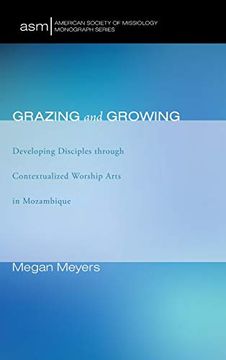 portada Grazing and Growing (33) (American Society of Missiology Monograph) (en Inglés)