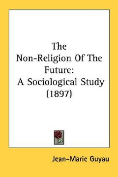portada the non-religion of the future: a sociological study (1897) (in English)