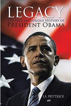 portada Legacy: The True Inglorious History of President Obama (in English)