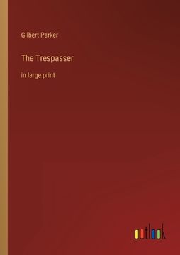 portada The Trespasser: in large print (in English)