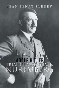 portada Adolf Hitler: Trial in Absentia in Nuremberg