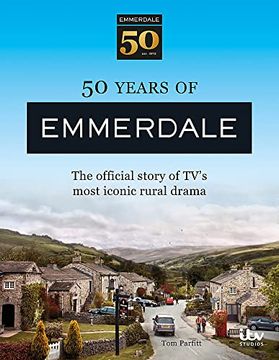 portada 50 Years of Emmerdale: The Official Story of Tv'S Most Iconic Rural Drama (in English)
