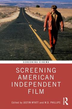 portada Screening American Independent Film (Screening Cinema) (in English)