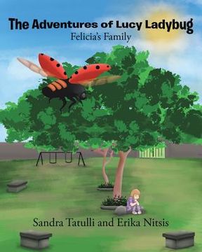 portada The Adventures of Lucy Ladybug: Felicia's Family (en Inglés)