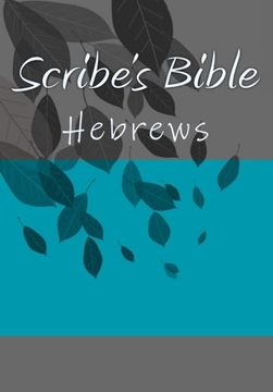 portada Scribe's Bible: Hebrews (Complete Scribe's Bible)